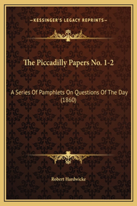 The Piccadilly Papers No. 1-2