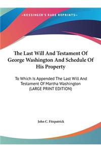 Last Will And Testament Of George Washington And Schedule Of His Property