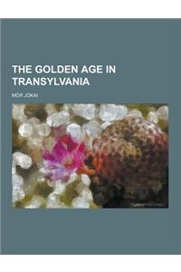 The Golden Age in Transylvania