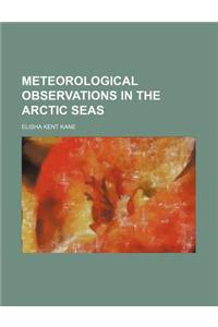 Meteorological Observations in the Arctic Seas