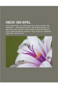 Xbox 360-Spel: Lista Over Spel Till Xbox 360, Half-Life 2, Slaget Om Midgard 2 - Ringarnas Herre, the Elder Scrolls IV: Oblivion, Jus
