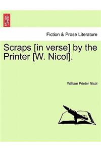 Scraps [in Verse] by the Printer [w. Nicol].