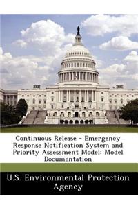 Continuous Release - Emergency Response Notification System and Priority Assessment Model