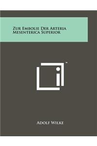 Zur Embolie Der Arteria Mesenterica Superior