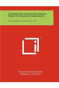 The Beecher Island Battlefield Diary Of Sigmund Shlesinger
