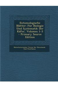 Entomologische Blatter: Fur Biologie Und Systematik Der Kafer, Volumes 1-3