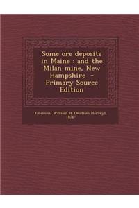 Some Ore Deposits in Maine: And the Milan Mine, New Hampshire
