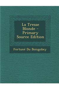 La Tresse Blonde
