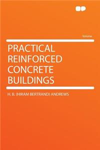 Practical Reinforced Concrete Buildings