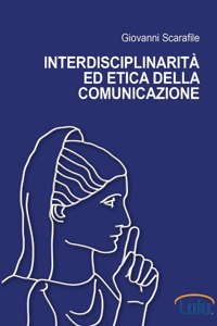 Interdisciplinarità ed etica della comunicazione