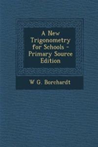 A New Trigonometry for Schools