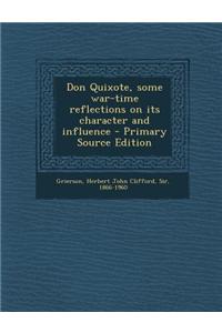 Don Quixote, Some War-Time Reflections on Its Character and Influence