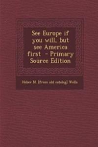 See Europe If You Will, But See America First