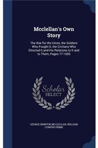 McClellan's Own Story