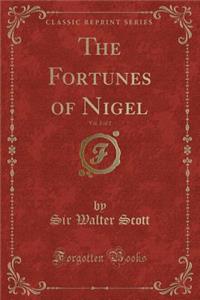 The Fortunes of Nigel, Vol. 2 of 2 (Classic Reprint)