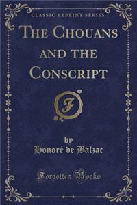The Chouans and the Conscript (Classic Reprint)