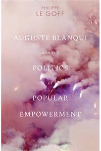 Auguste Blanqui and the Politics of Popular Empowerment