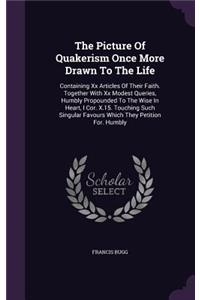 The Picture Of Quakerism Once More Drawn To The Life