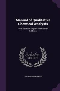 Manual of Qualitative Chemical Analysis