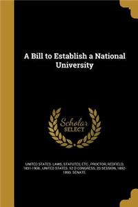 A Bill to Establish a National University