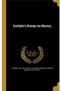 Carlyle's Essay on Burns;