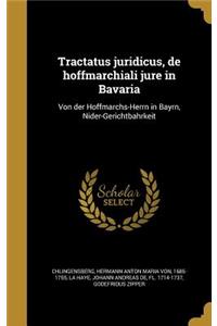 Tractatus Juridicus, de Hoffmarchiali Jure in Bavaria