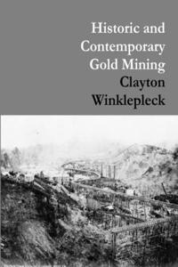 Historic and Contemporary Gold Mining