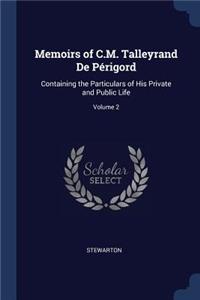 Memoirs of C.M. Talleyrand De Périgord