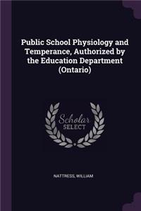 Public School Physiology and Temperance, Authorized by the Education Department (Ontario)