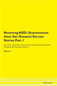 Reversing Aied (Autoimmune Inner Ear Dis