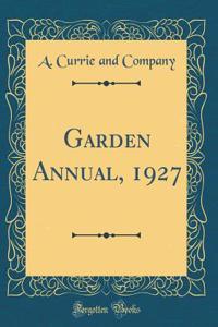 Garden Annual, 1927 (Classic Reprint)