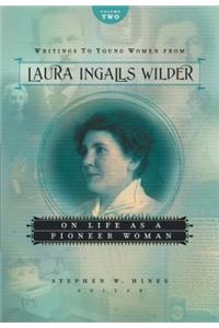 Writings to Young Women from Laura Ingalls Wilder, Volume Two