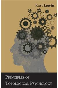 Principles of Topological Psychology