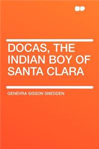 Docas, the Indian Boy of Santa Clara