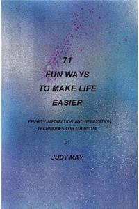 71 Fun Ways to Make Life Easier
