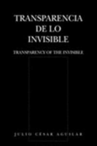 Transparencia de Lo Invisible