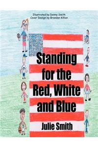 Standing for the Red, White and Blue
