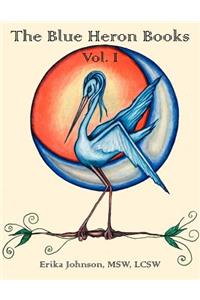 The Blue Heron Books Vol. I