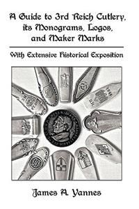 A Guide to 3rd Reich Cutlery, Its Monograms, Logos, and Maker Marks