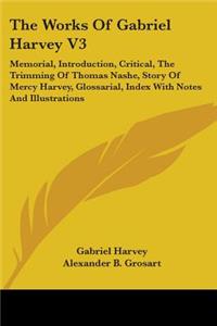 Works Of Gabriel Harvey V3