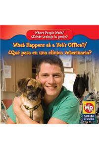 What Happens at a Vet's Office? / ¿Qué Pasa En Una Clínica Veterinaria?