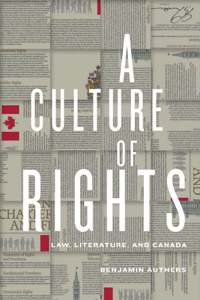 Culture of Rights: Law, Literature, and Canada