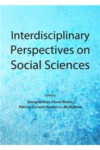 Interdisciplinary Perspectives on Social Sciences