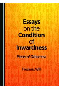 Essays on the Condition of Inwardness: Pieces of Otherness