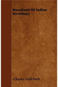 Woodland Of Indian Territitory