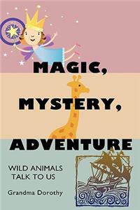 Magic, Mystery, Adventure