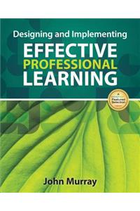 Designing and Implementing Effective Professional Learning