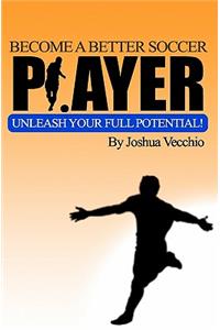 Become A Better Soccer Player