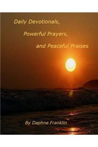 Daily Devotionals, Powerful Prayers and Peaceful Praises