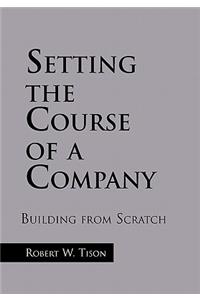Setting the Course of a Company